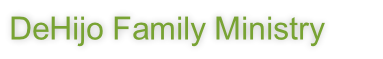 DeHijo Family Ministry
